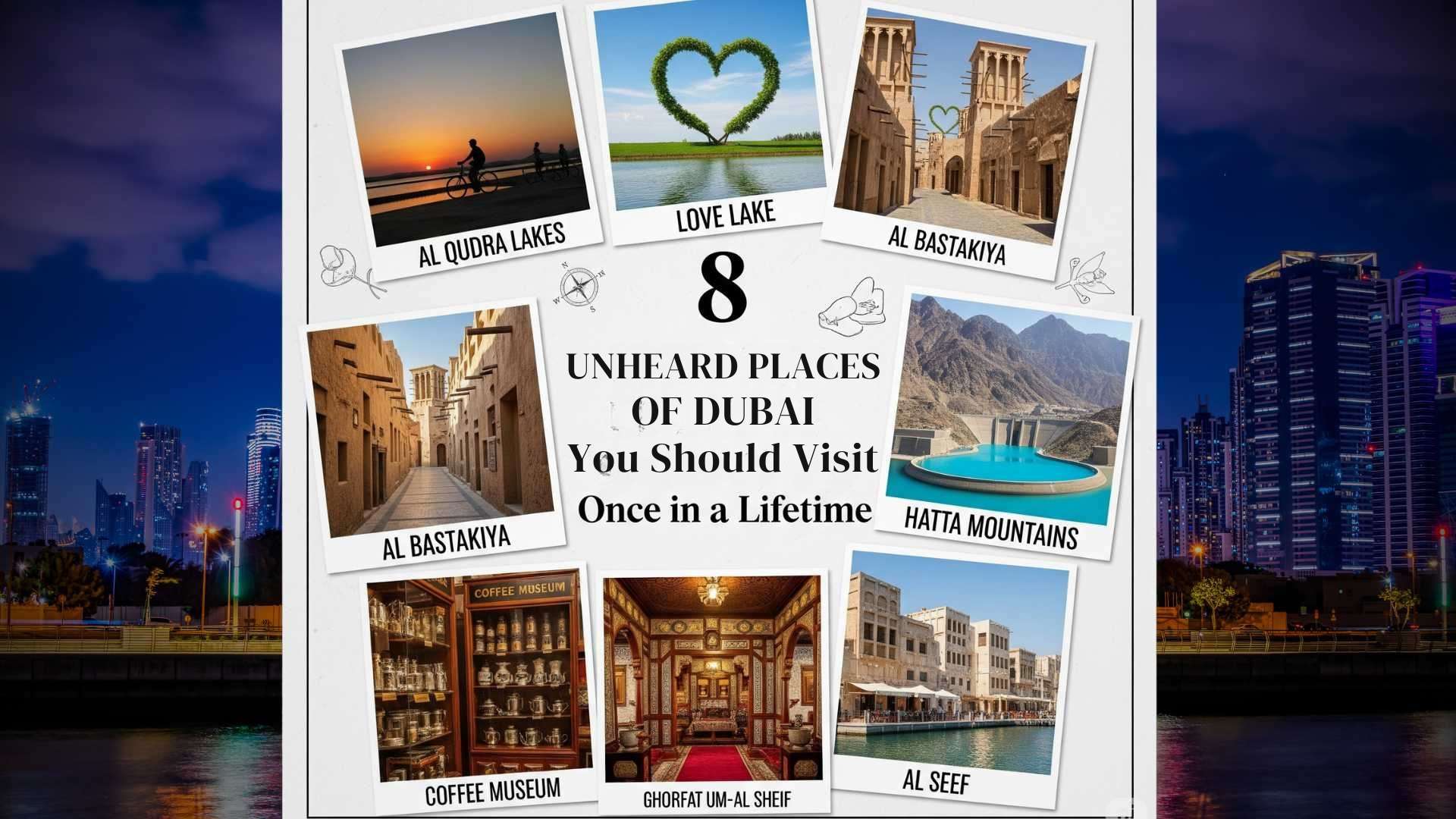 8 Unheard Places of Dubai You Should Visit once in a Lifetime